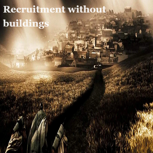 Recruitment Without Buildings