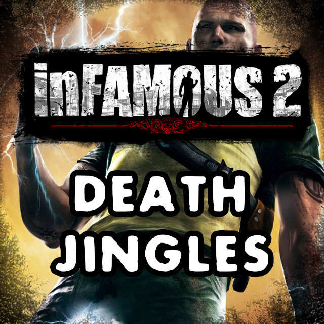 Infamous 2 Death Jingles - Game Over theme