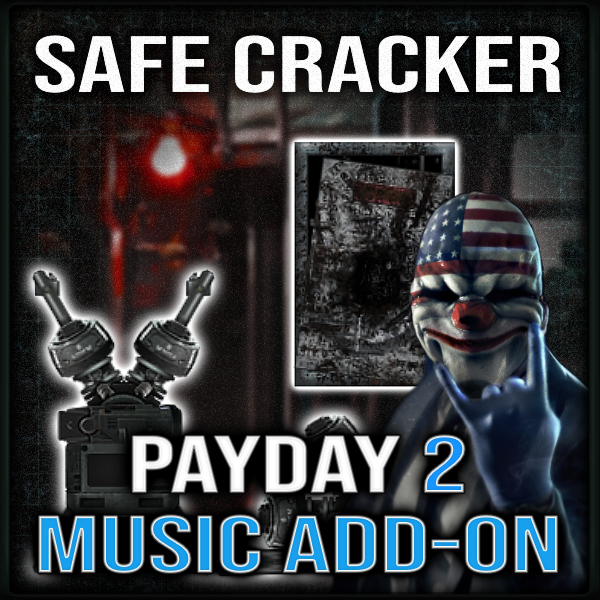 Safe Cracker - PayDay 2 Music Add-on – Barotrauma Mod