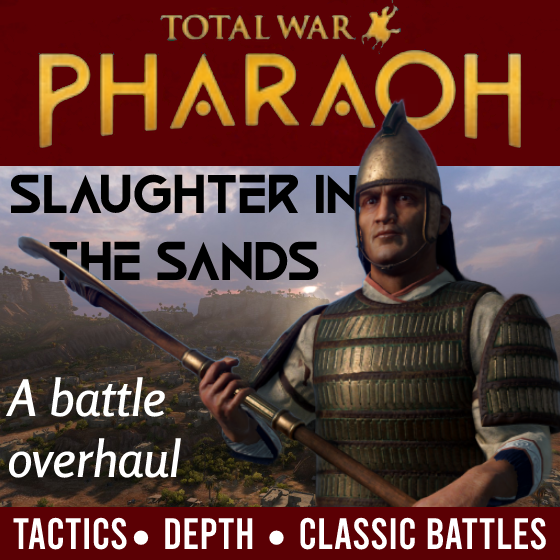Slaughter in the Sands - A Battle Overhaul (Work in progress)
