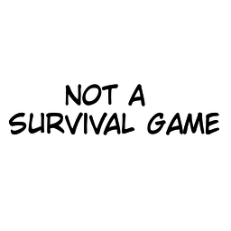 Not a survival game preview
