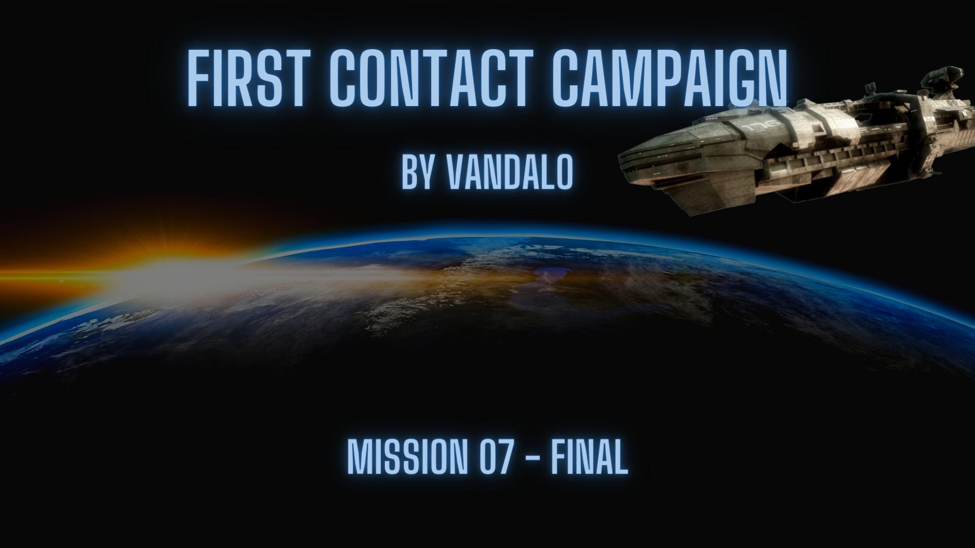 (VO) First Contact - Mission 07 (Final)
