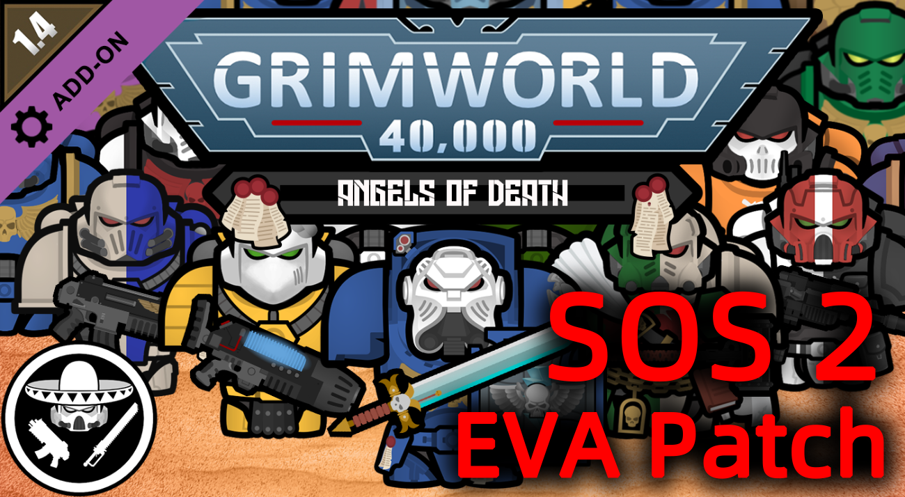 [NEEDLESS]Grimworld 40,000 - Angels of Death x Save our ship SOS EVA Patch NEW