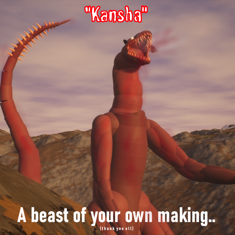 Kansha! "A Beast of your own Making."