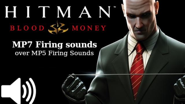 Hitman Blood Money - MP7 Firing Sound(MP5 SMG)