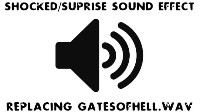 (GatesofHell Replacement)Suprised-Shocked Sound
