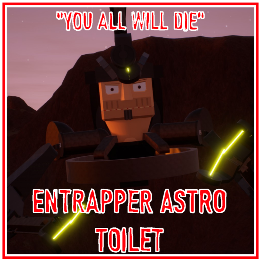 Entrapper-Astro Toilet! Skibi