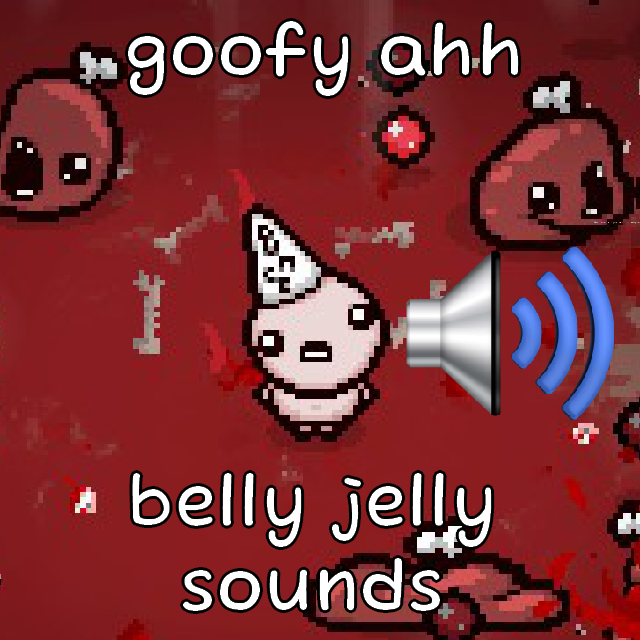 goofy ahh belly jelly sounds