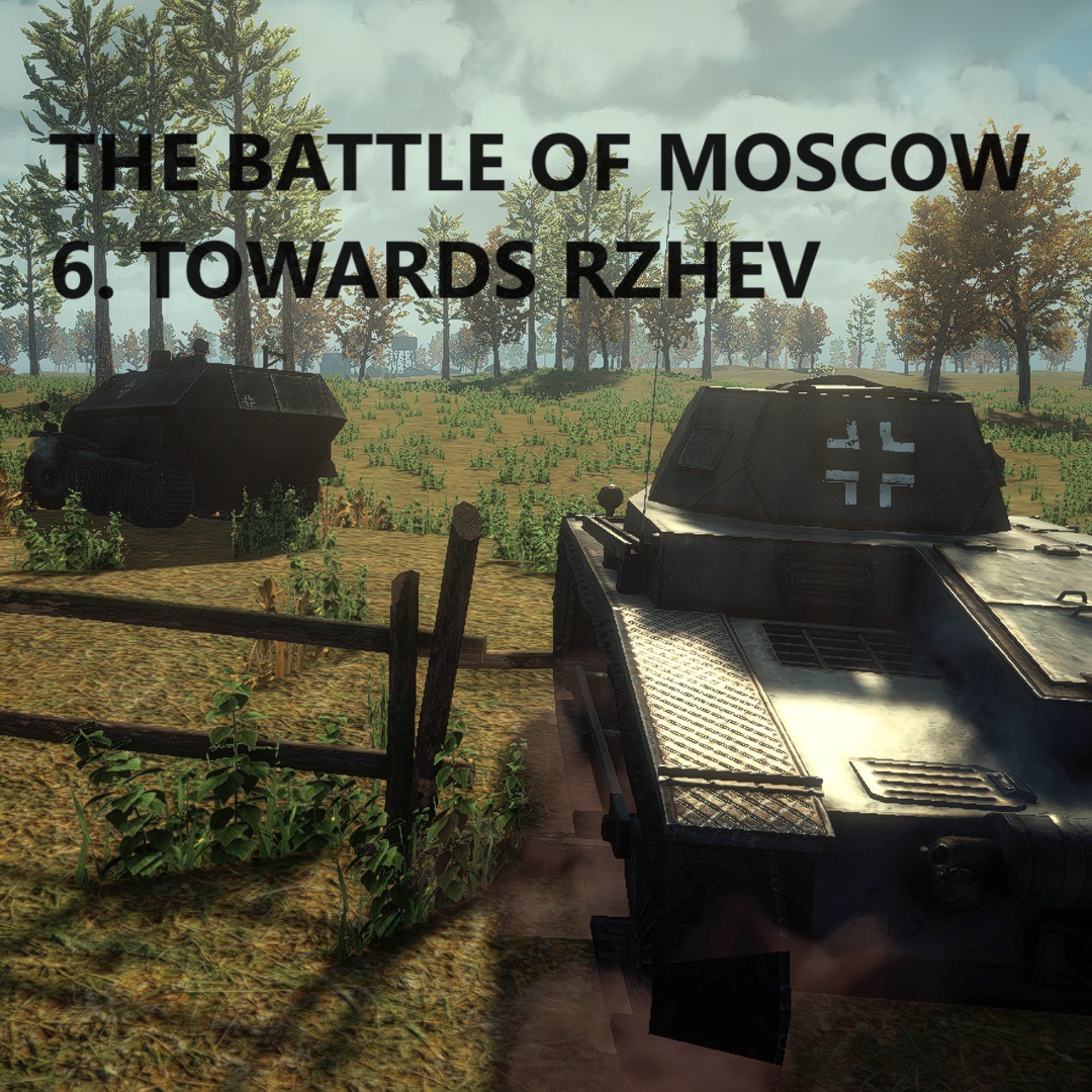 6. Advance towards Rzhev [Mission]