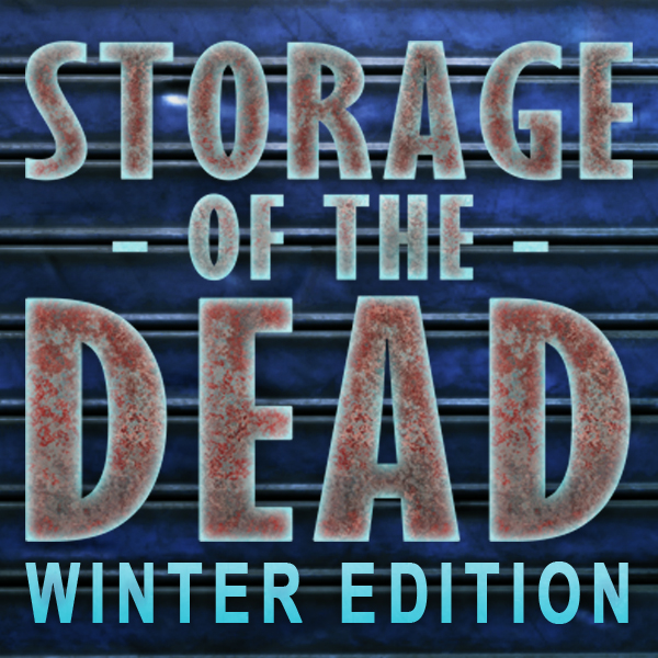 Storage of the Dead: Winter Edition