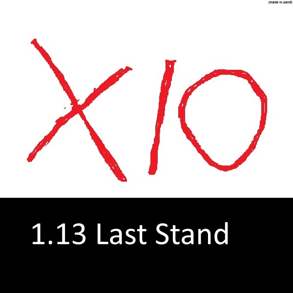 x10 1.13 Last STand
