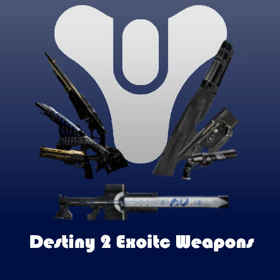 Destiny 2 Exotic Weapons