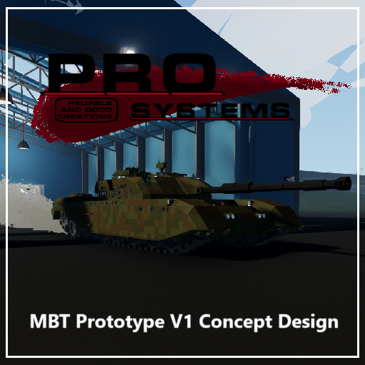 MBT Prototype V1 Concept | NO MODS | PRO-Systems