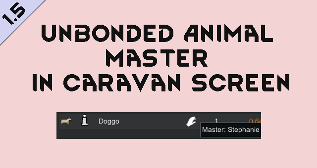 Unbonded Animal Master in Caravan Screen
