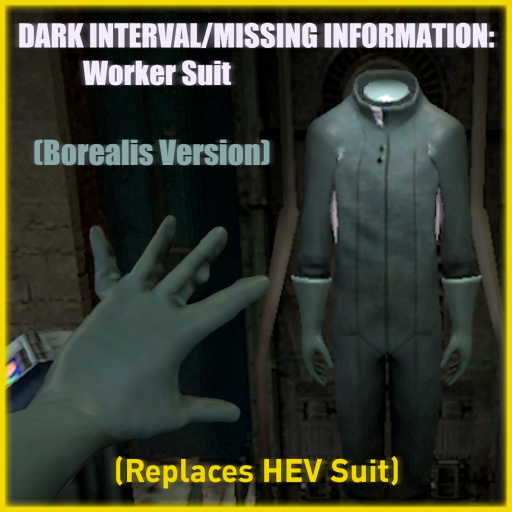 Dark Interval-Missing Information Worker Suit (Replaces HEV Suit) [Borealis Version]