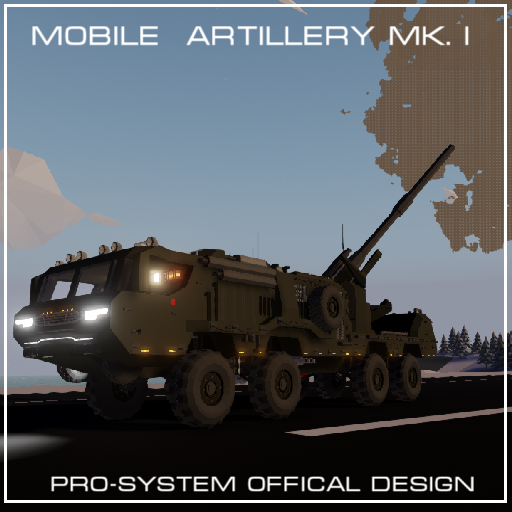 Mobile Artillery Unit Mk. I | PRO-SYSTEMS