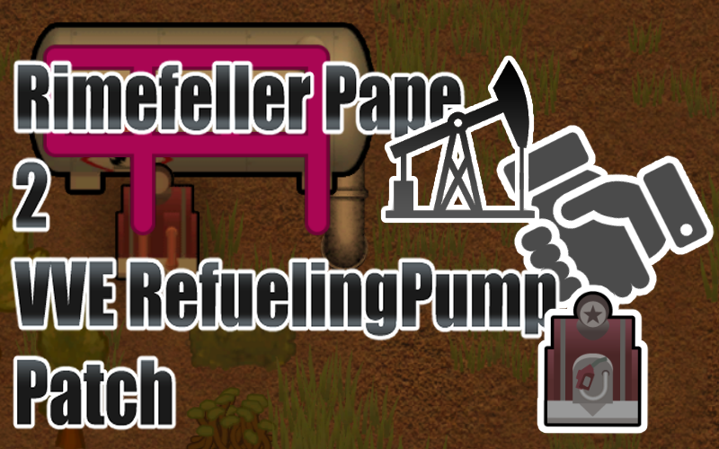 Rimefeller Pape 2 VVE RefuelingPump Patch
