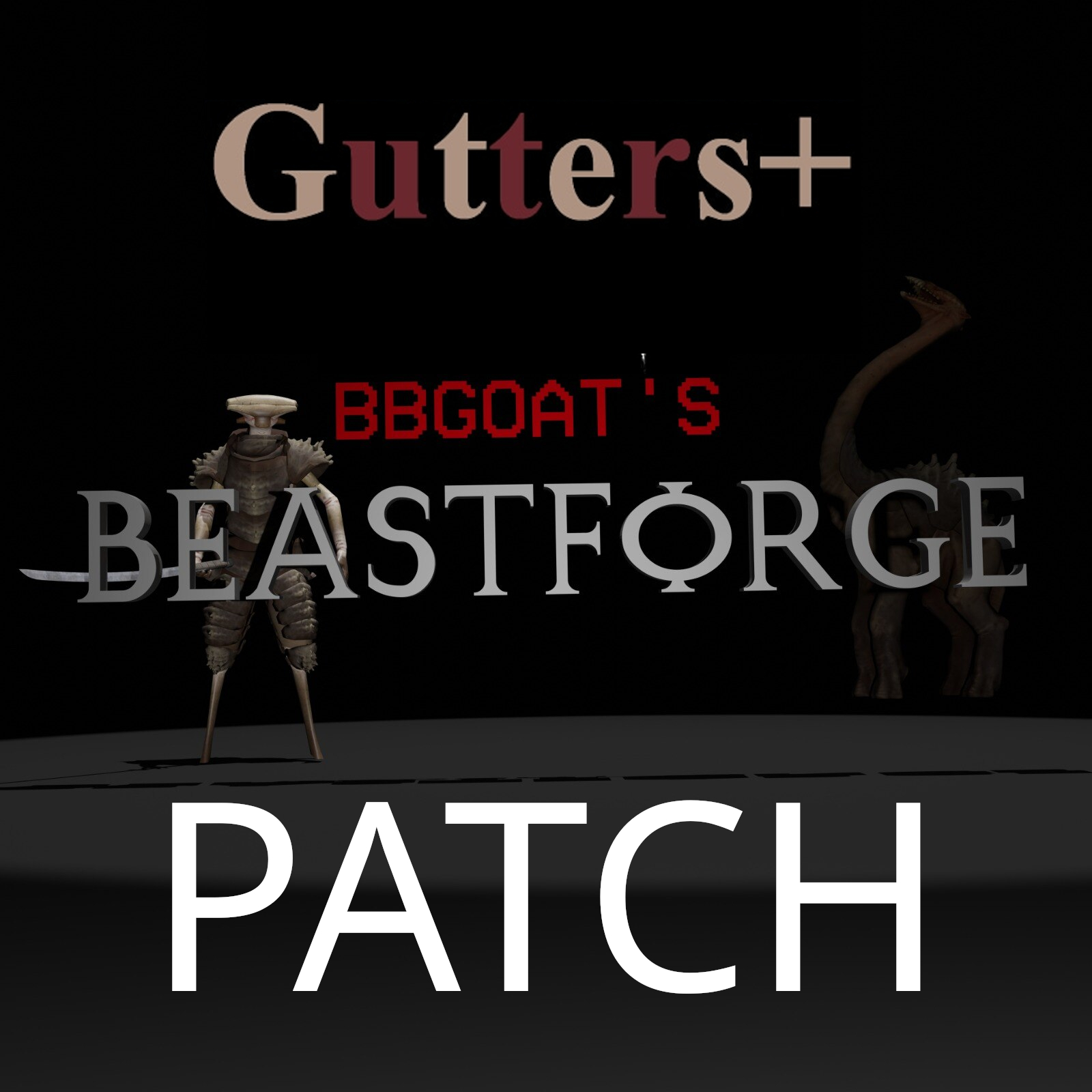 Beastforge Gutters+ Patch