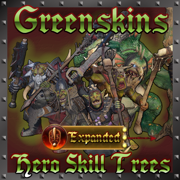 Greenskins Expanded Hero Skill Trees