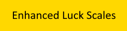 Enhanced Luck Scales