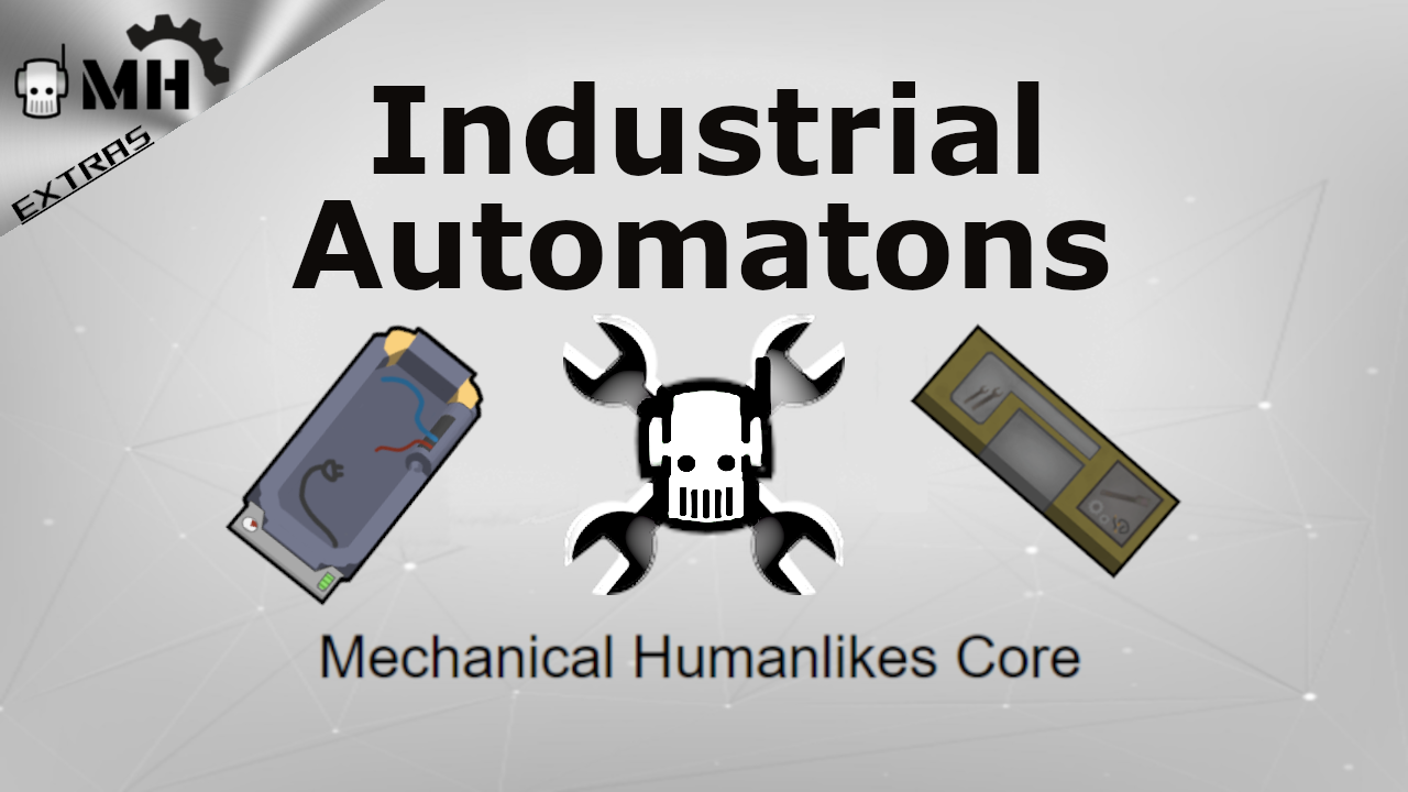 MH: Industrial Automatons