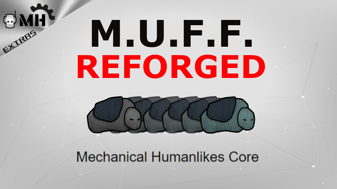 MH: MUFF Reforged