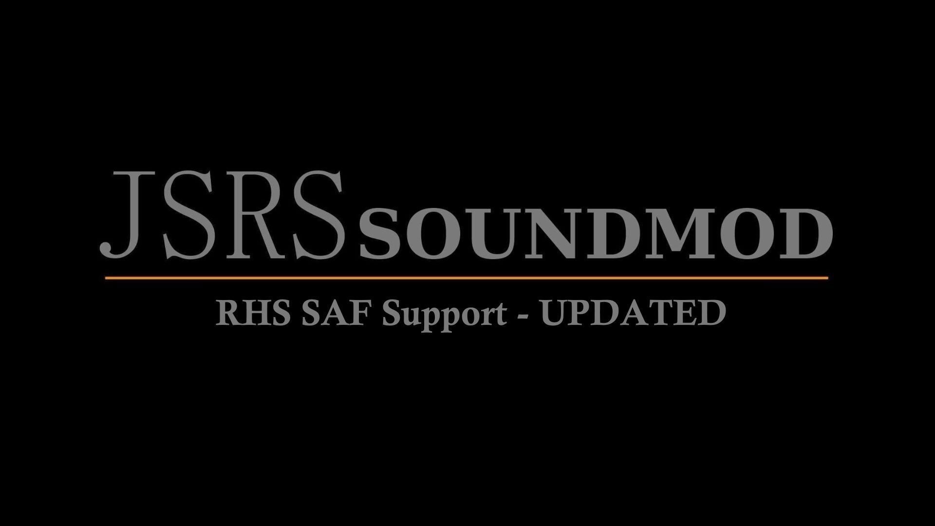 JSRS SOUNDMOD - RHS SAF Support UPDATED