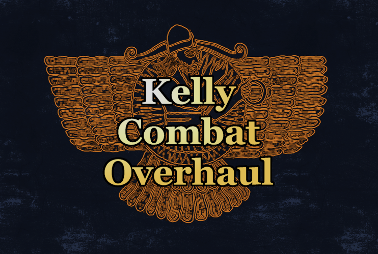 Kelly Combat Overhaul