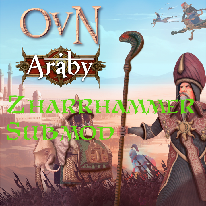 OvN Lost Factions: Araby (Zharrhammer Submod)
