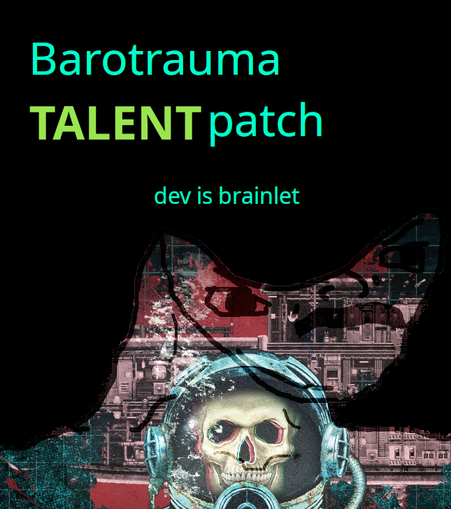 Brainlet talents – Barotrauma Mod