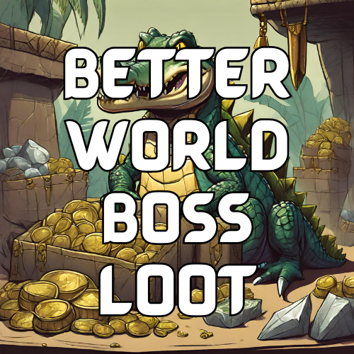 BetterWorldBossLoot