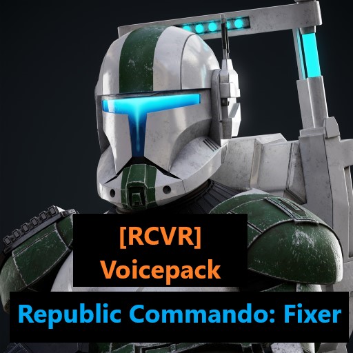 [RCVR] Voicepack: Republic Commando Fixer Voiceline/VO Replacement preview
