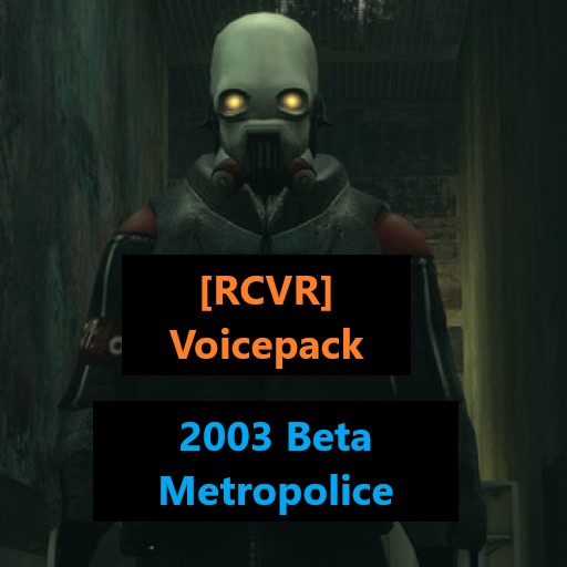 [RCVR] Voicepack: 2003 Beta Metropolice Voiceline/VO Replacement preview