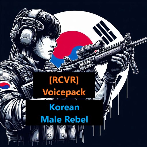 [RCVR] Voicepack: Korean Male Rebel Voiceline/VO Replacement preview