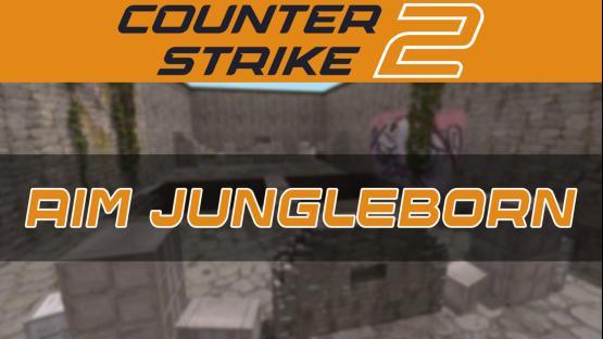 Aim Jungleborn – Counter-Strike 2 Mod