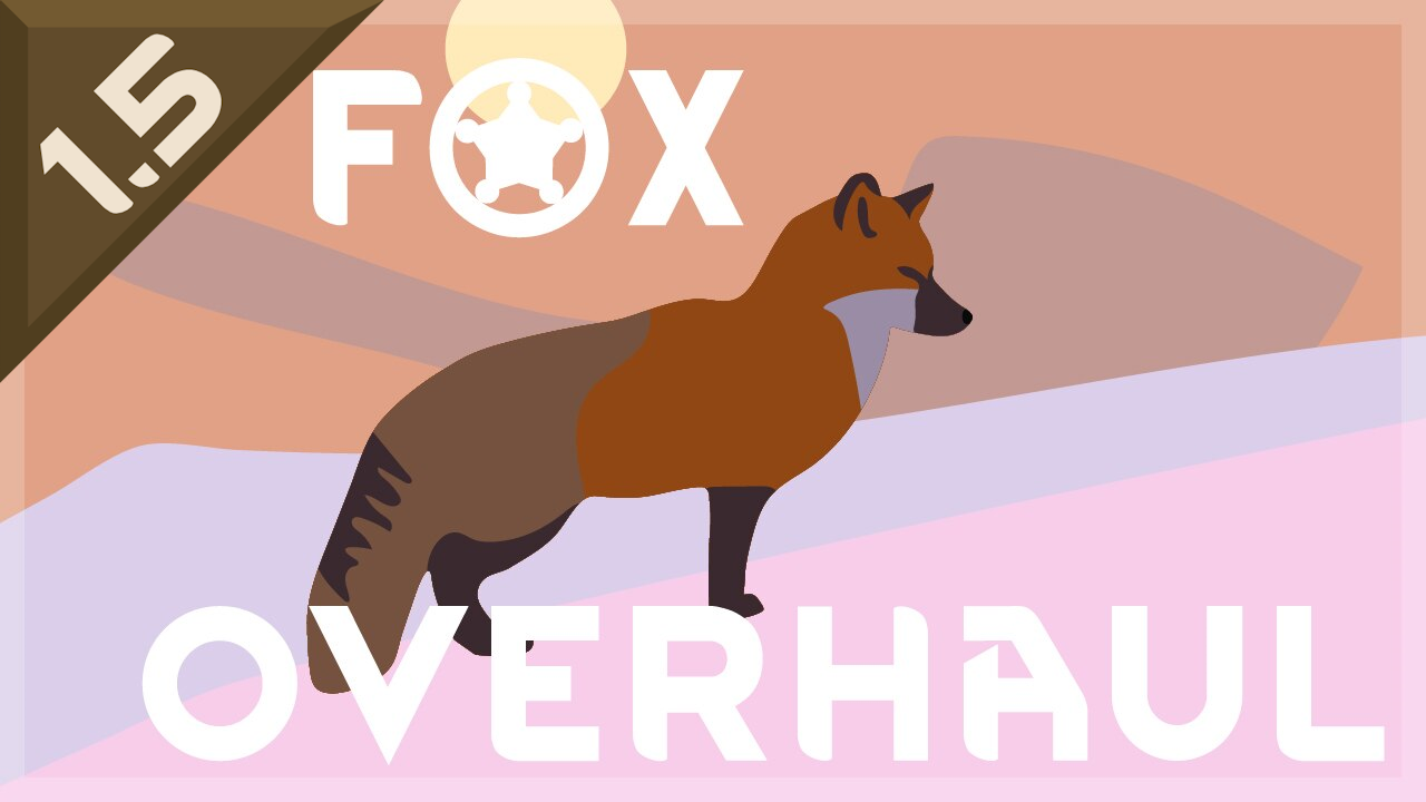 Noobert's Fox Overhaul Continued