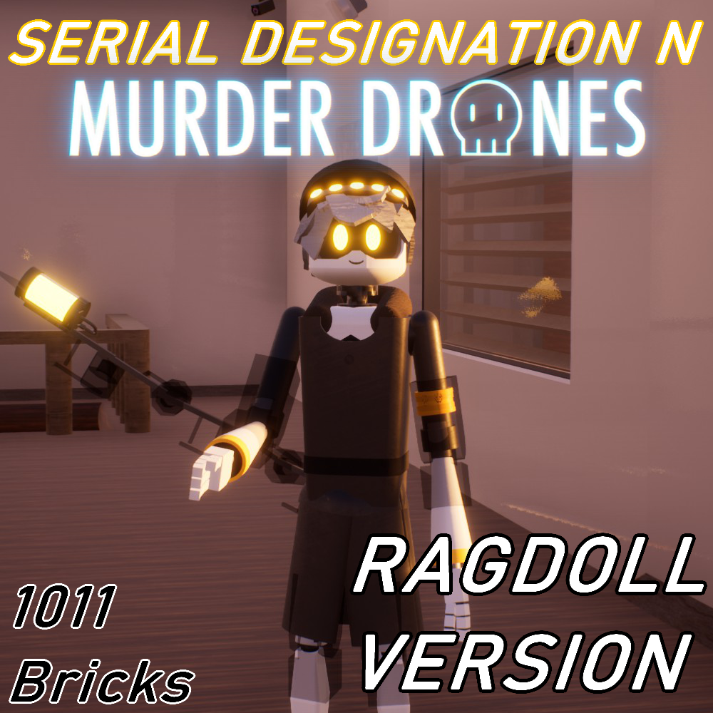 (RAGDOLL VER) Serial Designation N - MURDER DRONES  -