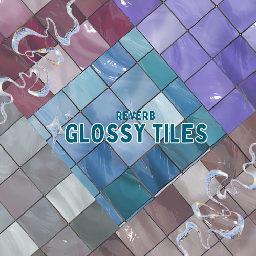 Reverb - Glossy Tiles