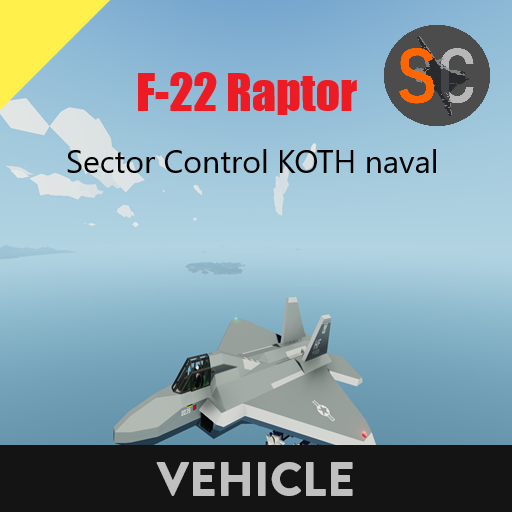 F-22 Raptor    Sector Control KOTH naval