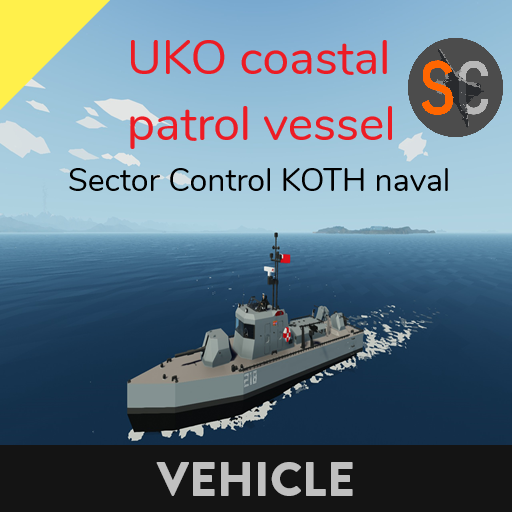 UKO coastal patrol vessel   Sector Control KOTH naval
