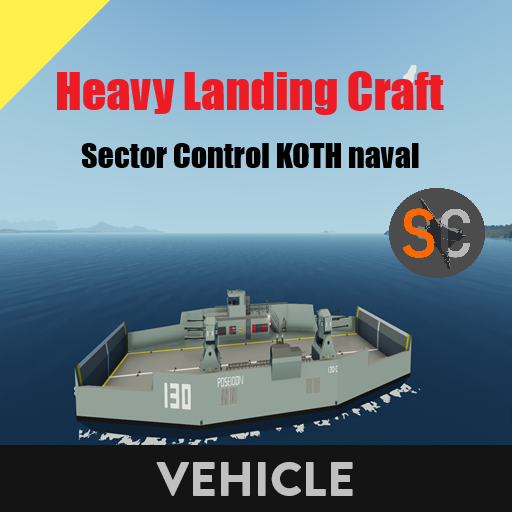Heavy Landing Craft    Sector Control KOTH Naval