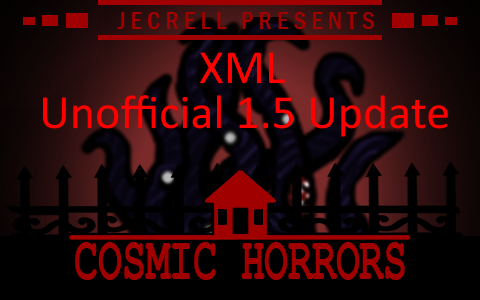 Cosmic Horrors XML Edition Unofficial 1.5 Update