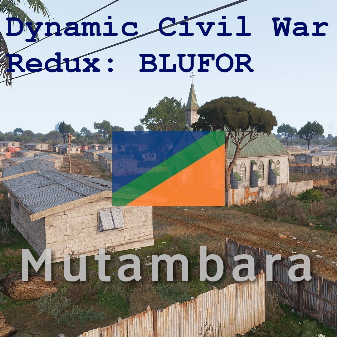 Dynamic Civil War Redux - Mutambara BLUFOR