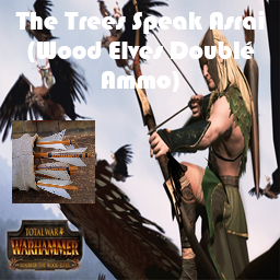 The Trees Speak Asrai (Wood Elves Double Ammo)