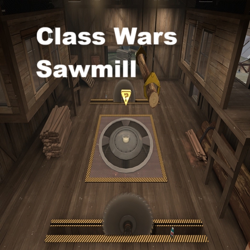 Class Wars Sawmill