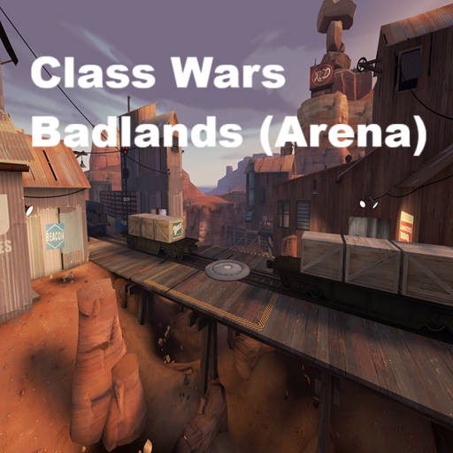 Class Wars Badlands (Arena) – Team Fortress 2 Mod