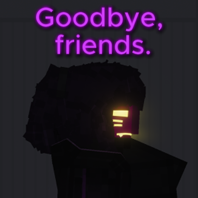 goodbye friends but like not really