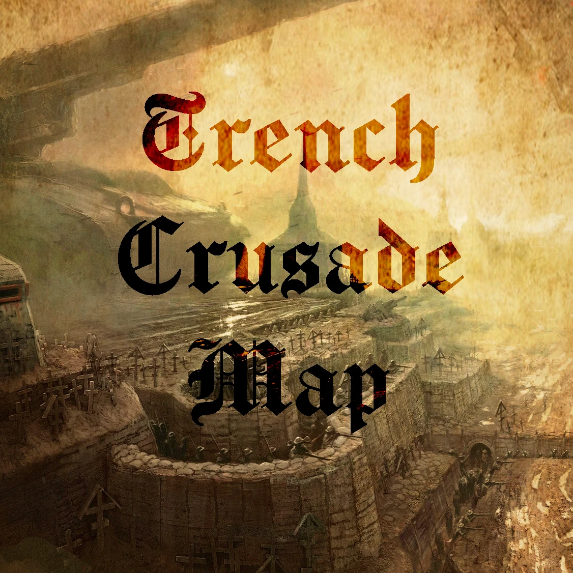 Trench Crusade Map - Trench Warfare