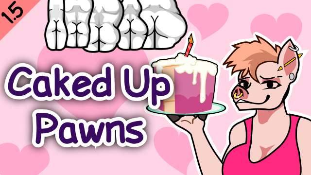 Caked Up Pawns