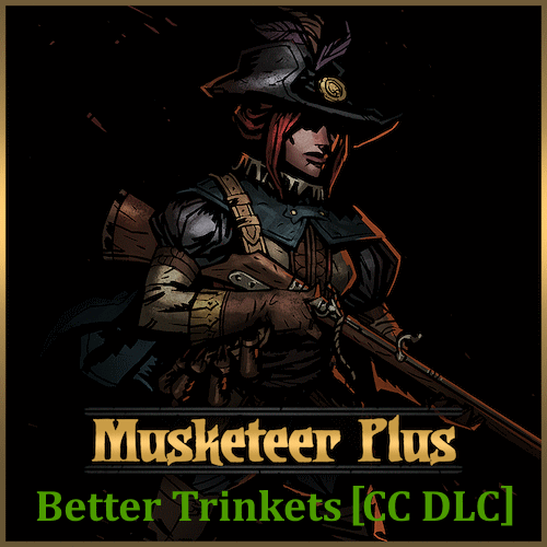 Better Trinkets + Musketeer [patch]